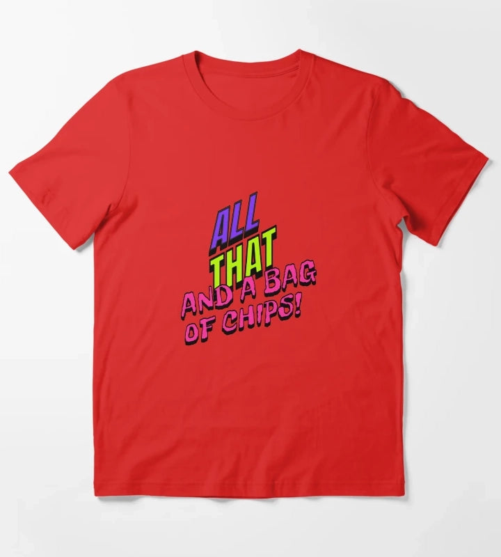 All That And A Bag Of Chips Retro 90s Design Neon Throwback Typography T-Shirt Red
