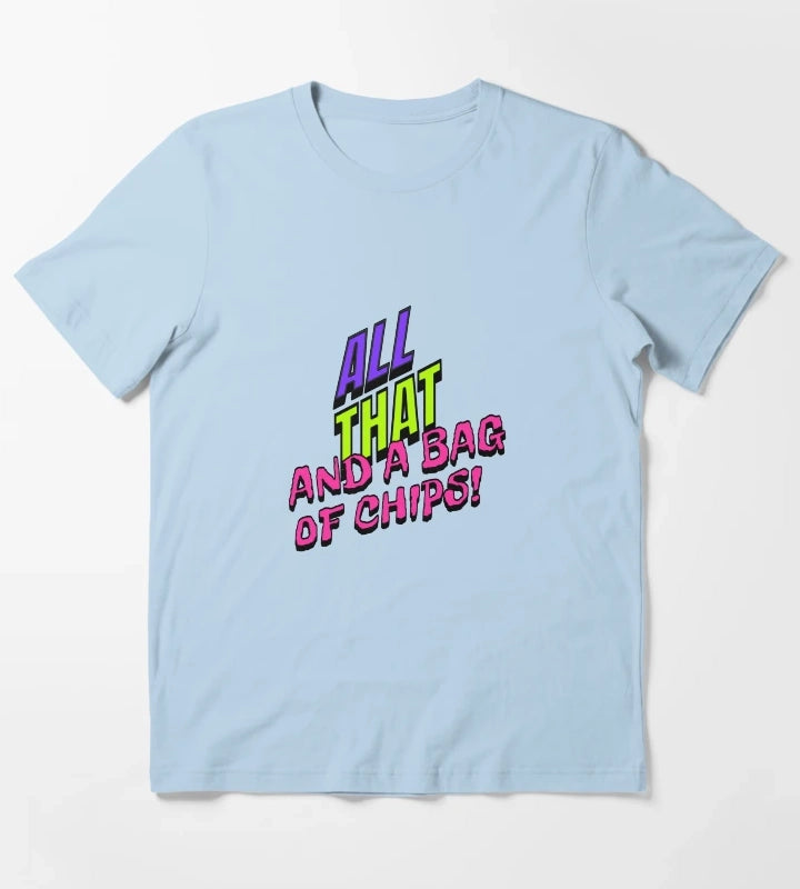 All That And A Bag Of Chips Retro 90s Design Neon Throwback Typography T-Shirt Sky Blue