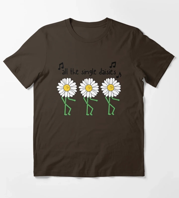 All the single daisies Flower pun T-Shirt Brown