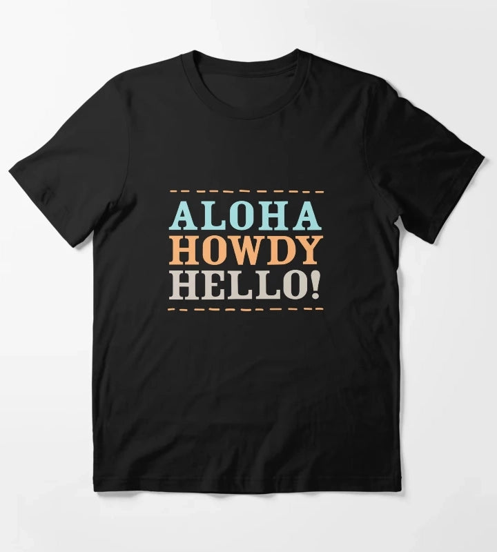 Aloha Howdy and Hello Black T-Shirt