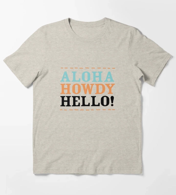 Aloha Howdy and Hello Light Colors T-Shirt Cream