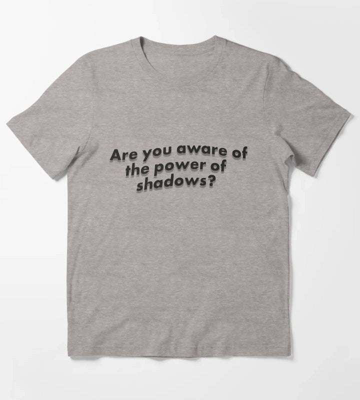 Are you aware of the power of shadows Aunty Donna T-Shirt Heather Grey