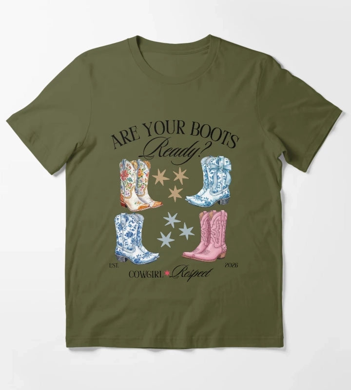 Are your boots ready Cowgirl Respect T-Shirt Olive Green