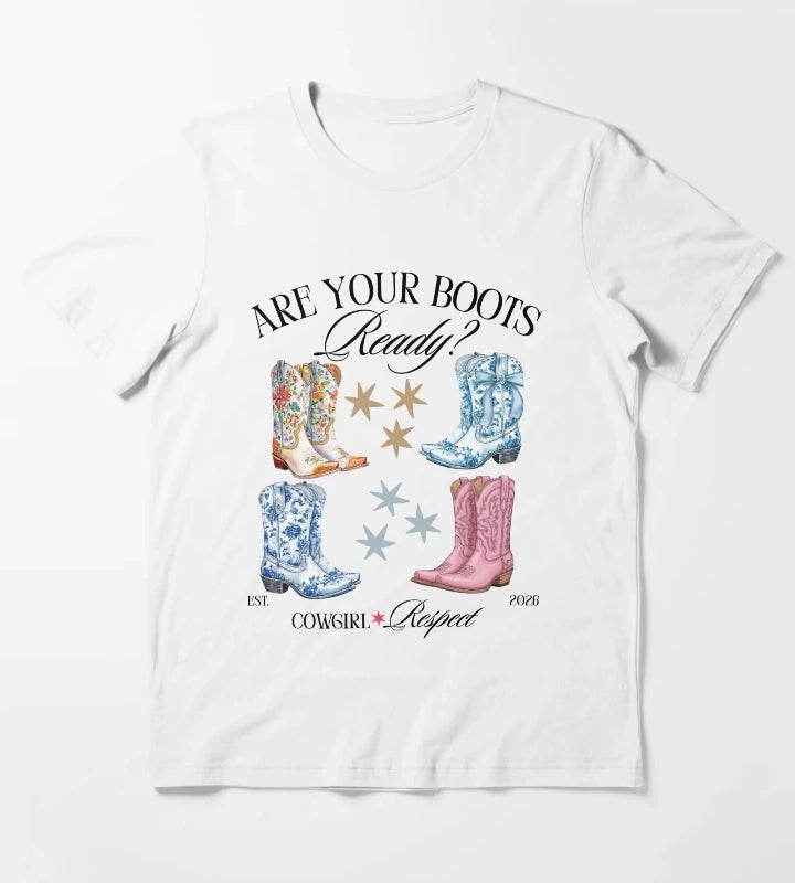 Are your boots ready Cowgirl Respect T-Shirt White