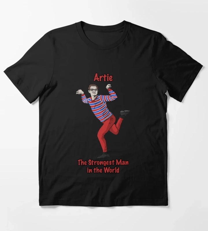Artie The Strongest Man in the World T-Shirt