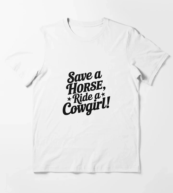 Bachelorette Party Gift Save a Horse Ride a Cowgirl Country Design T-Shirt White