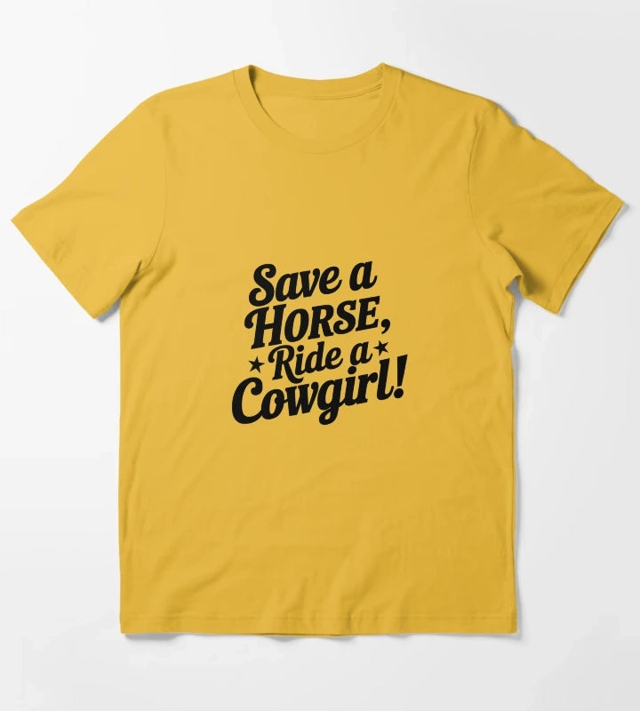 Bachelorette Party Gift Save a Horse Ride a Cowgirl Country Design T-Shirt Yellow