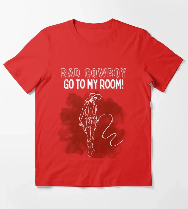 Bad Cowboy Go To My Room T-Shirt Red