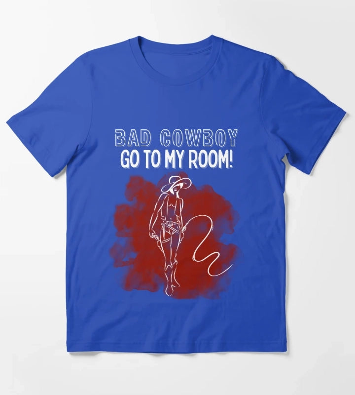 Bad Cowboy Go To My Room T-Shirt Blue