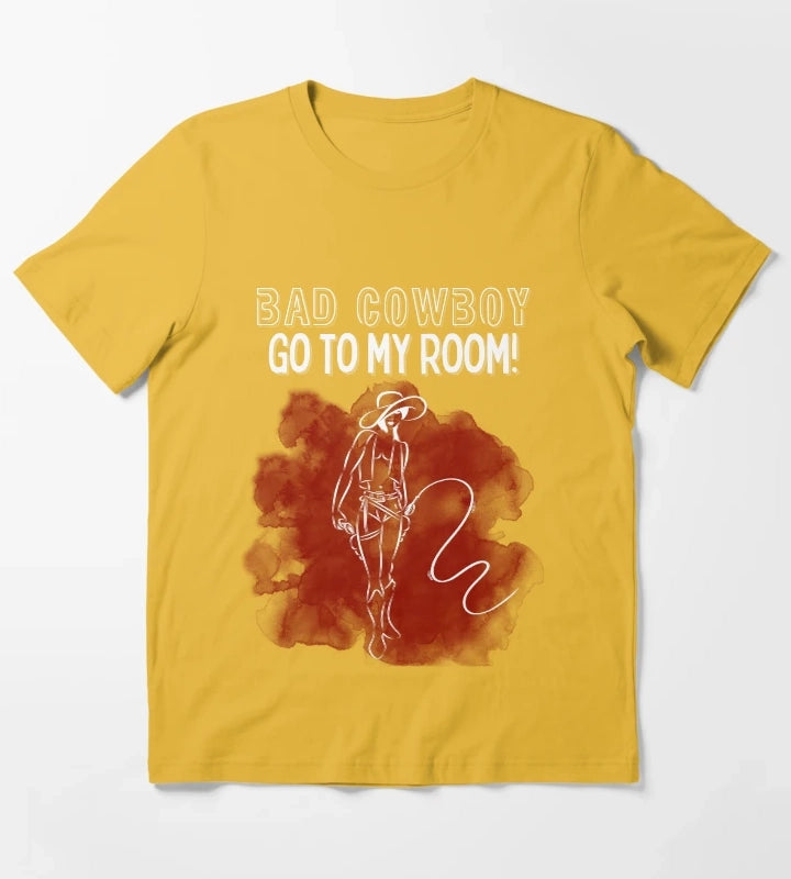 Bad Cowboy Go To My Room T-Shirt Yellow