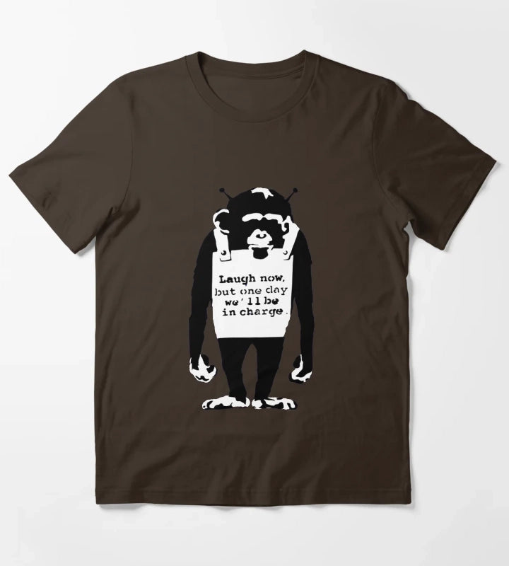 Banksy monkey Laugh Now but one Day Well Be In Charge T-Shirt Brown