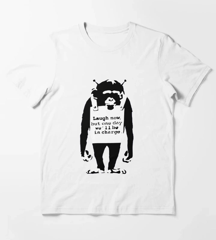 Banksy monkey Laugh Now but one Day Well Be In Charge T-Shirt White