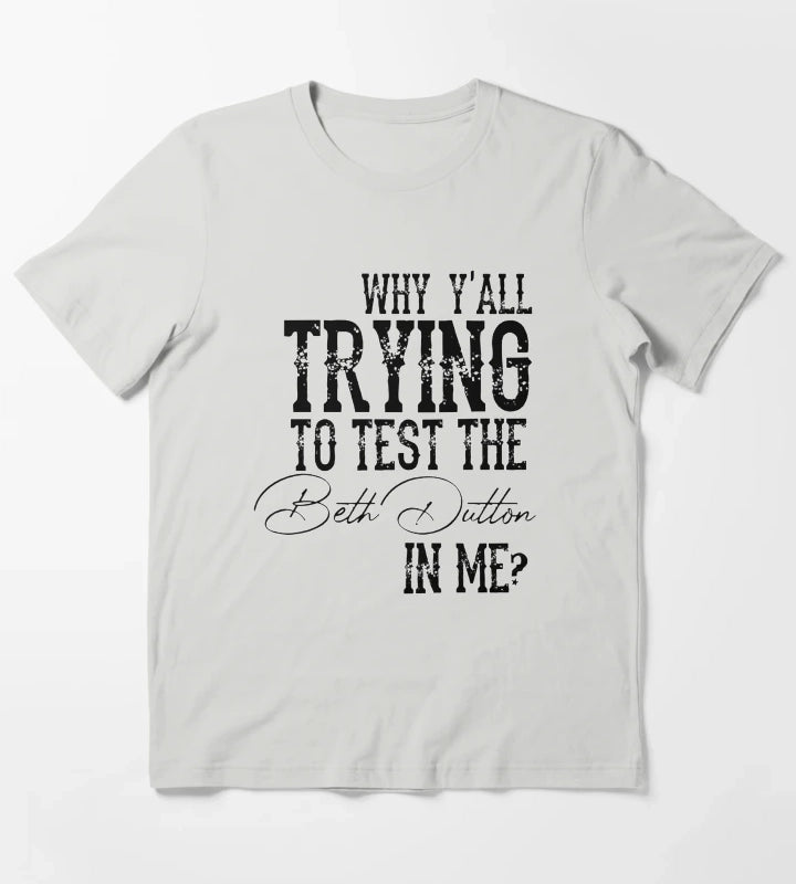 Beth Dutton Quotes T-Shirt Light Grey