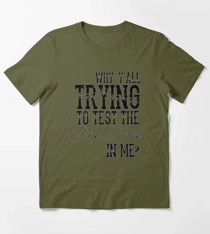 Beth Dutton Quotes T-Shirt Olive Green