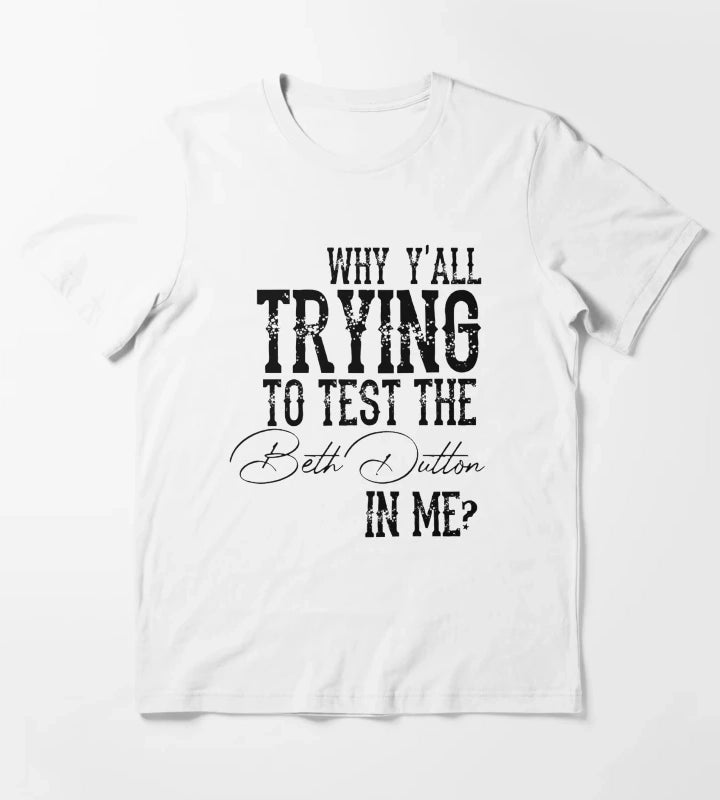 Beth Dutton Quotes T-Shirt White