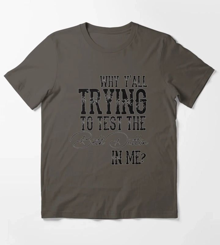 Beth Dutton Quotes T-Shirt Dark Grey