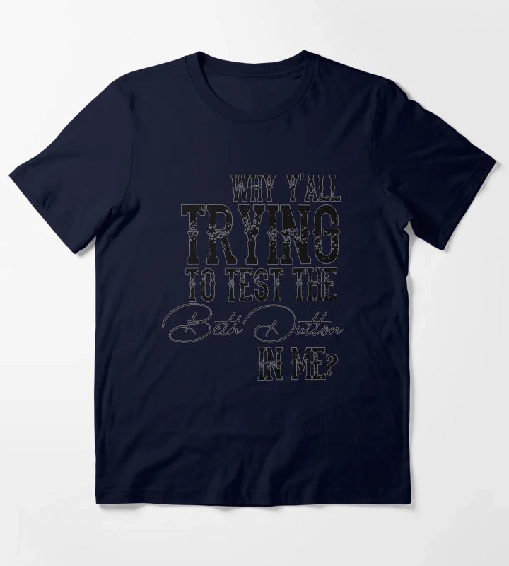 Beth Dutton Quotes T-Shirt Navy
