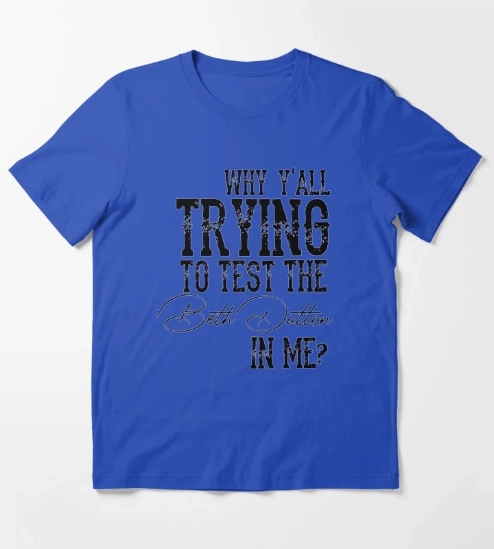 Beth Dutton Quotes T-Shirt Blue
