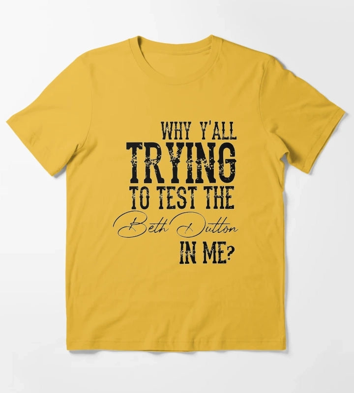 Beth Dutton Quotes T-Shirt Yellow