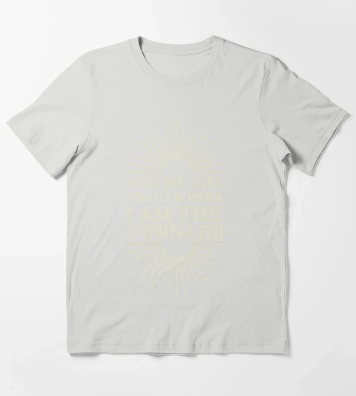 Beth Dutton You Are The Trailer Park I Am The Tornado T-Shirt Light Grey