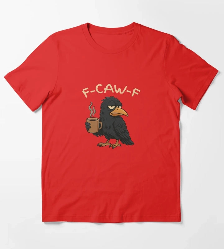 Black Crow FCawF Black Bird Tired Grumpy Crow TShirt T-Shirt Red