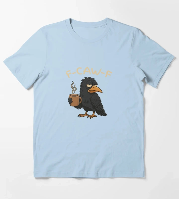 Black Crow FCawF Black Bird Tired Grumpy Crow TShirt T-Shirt Sky Blue