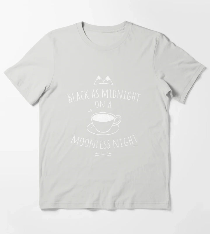 Black as Midnight T-Shirt Light Grey