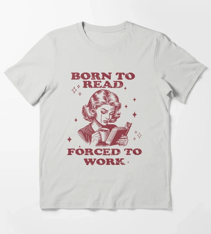 Born to Read Forced to Work Woman Coffee Book T-Shirt Light Grey