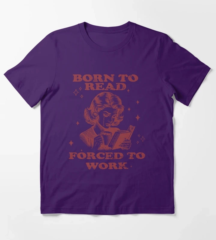 Born to Read Forced to Work Woman Coffee Book T-Shirt Purple