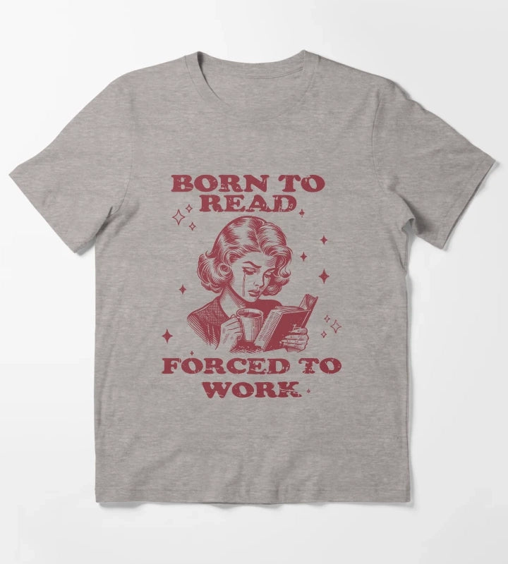 Born to Read Forced to Work Woman Coffee Book T-Shirt Heather Grey