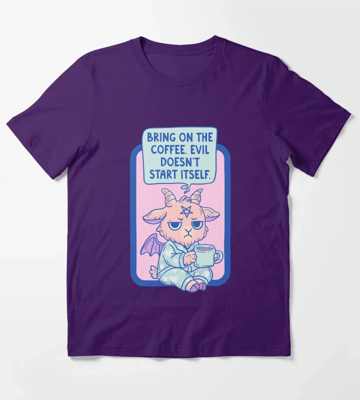 Bring On The Coffee Evil Doesnt Start Itself T-Shirt Purple