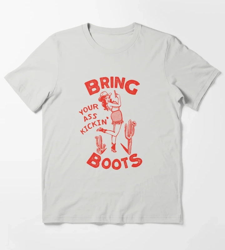 Bring Your Ass Kickin Boots T-Shirt Light Grey