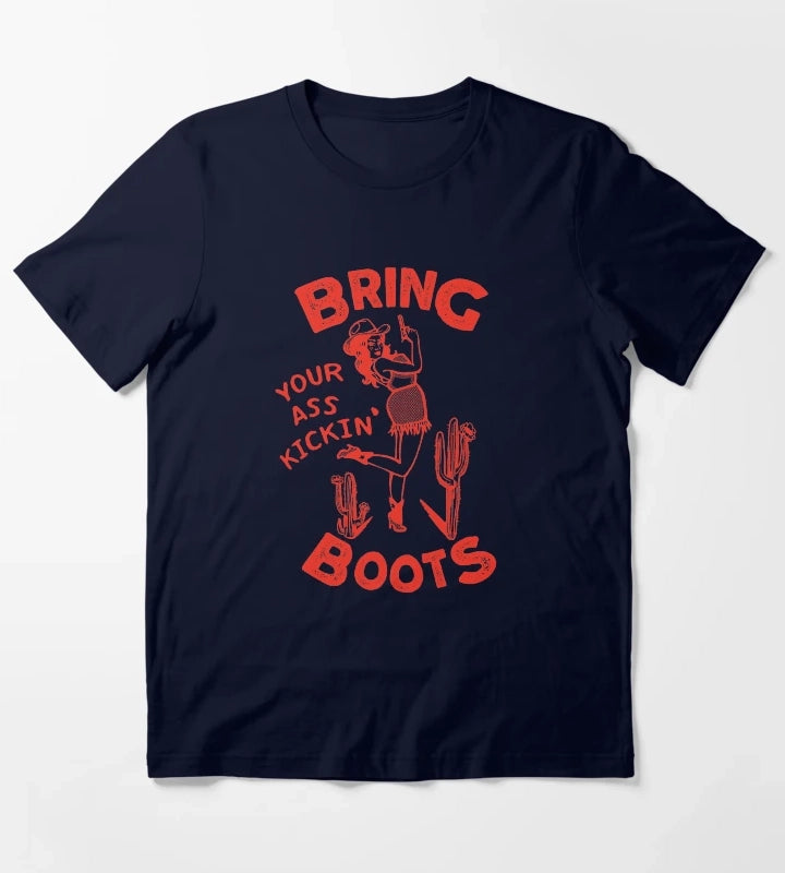 Bring Your Ass Kickin Boots T-Shirt Navy