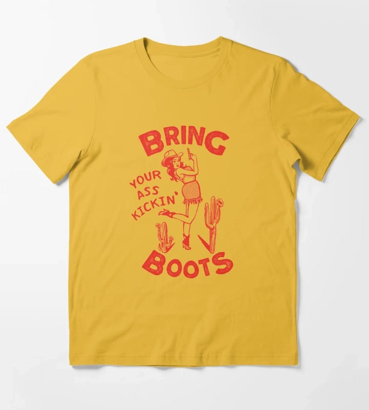 Bring Your Ass Kickin Boots T-Shirt Yellow