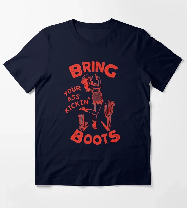 Bring Your Ass Kicking Boots Cool Retro Cowgirl With A Gun A Great Gift Idea For Women T-Shirt Navy