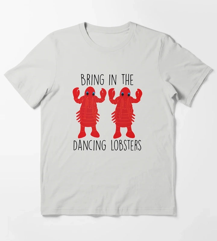 Bring in the dancing lobsters T-Shirt Light Grey