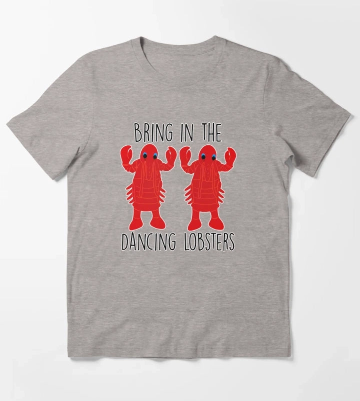 Bring in the dancing lobsters T-Shirt Heather Grey