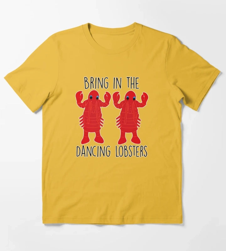 Bring in the dancing lobsters T-Shirt Yellow