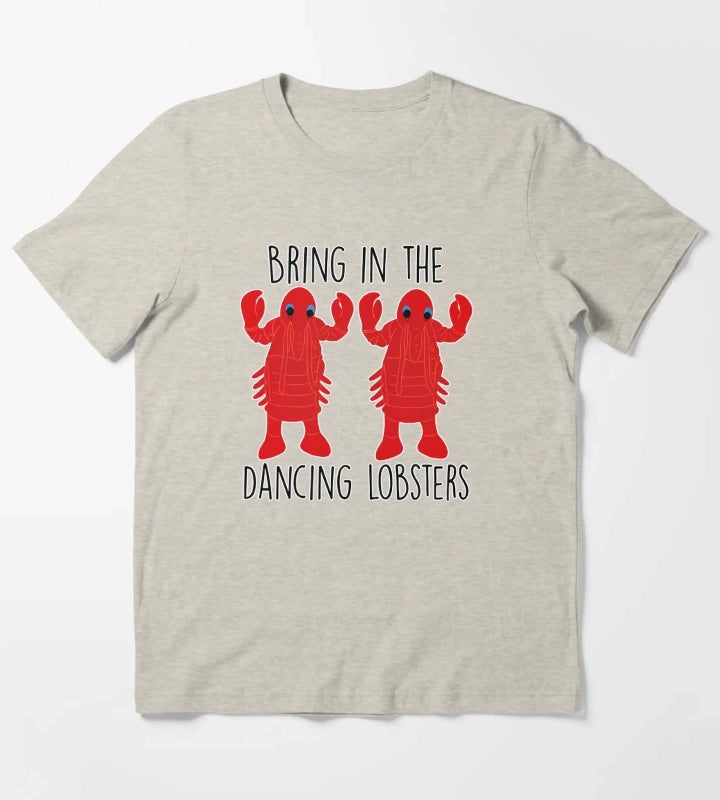Bring in the dancing lobsters T-Shirt Cream