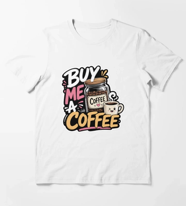 Buy Me a Coffee Cool Sticker T-Shirt White