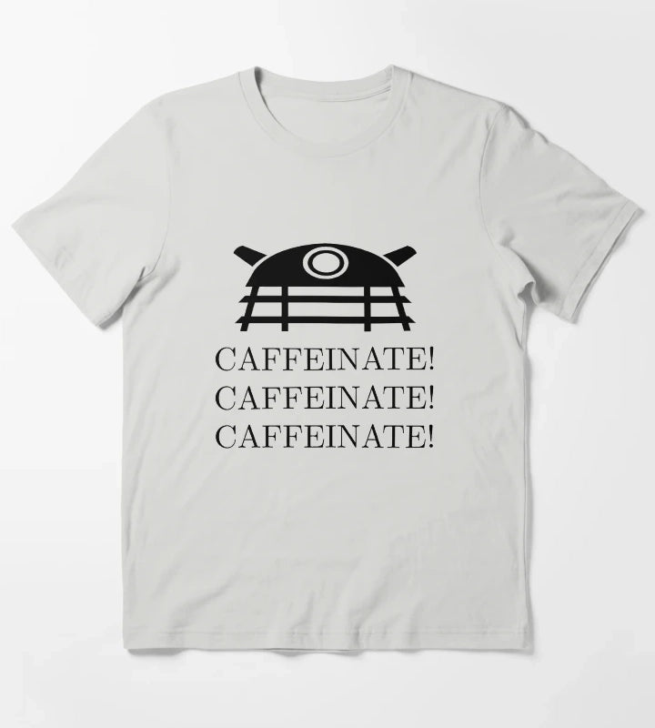 CAFFEINATE CAFFEINATE CAFFEINATE T-Shirt Light Grey