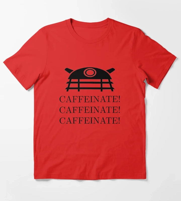 CAFFEINATE CAFFEINATE CAFFEINATE T-Shirt Red