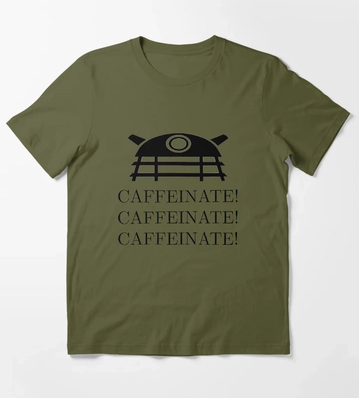 CAFFEINATE CAFFEINATE CAFFEINATE T-Shirt Olive Green