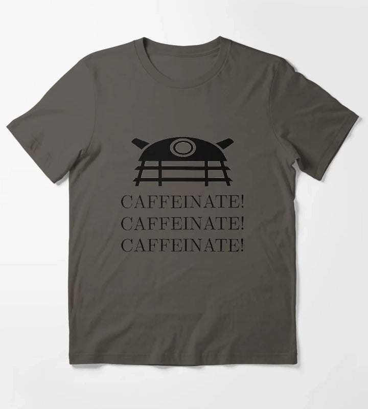 CAFFEINATE CAFFEINATE CAFFEINATE T-Shirt Dark Grey