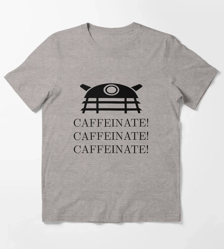 CAFFEINATE CAFFEINATE CAFFEINATE T-Shirt Heather Grey