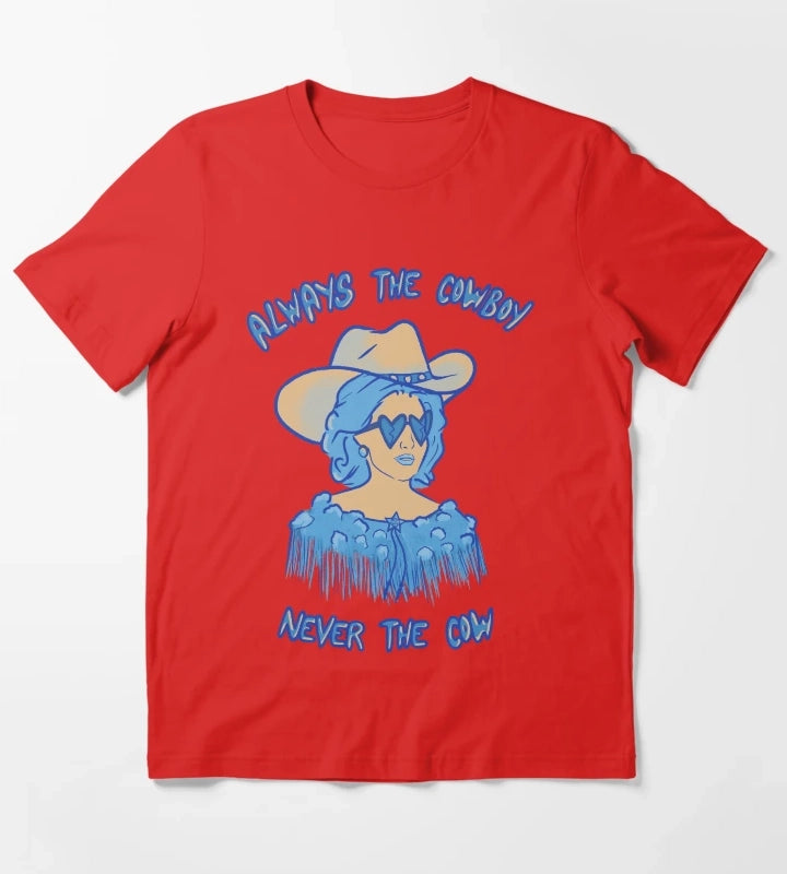 CMAT Always The Cowboy Never The Cow Euro Country colors T-Shirt Red