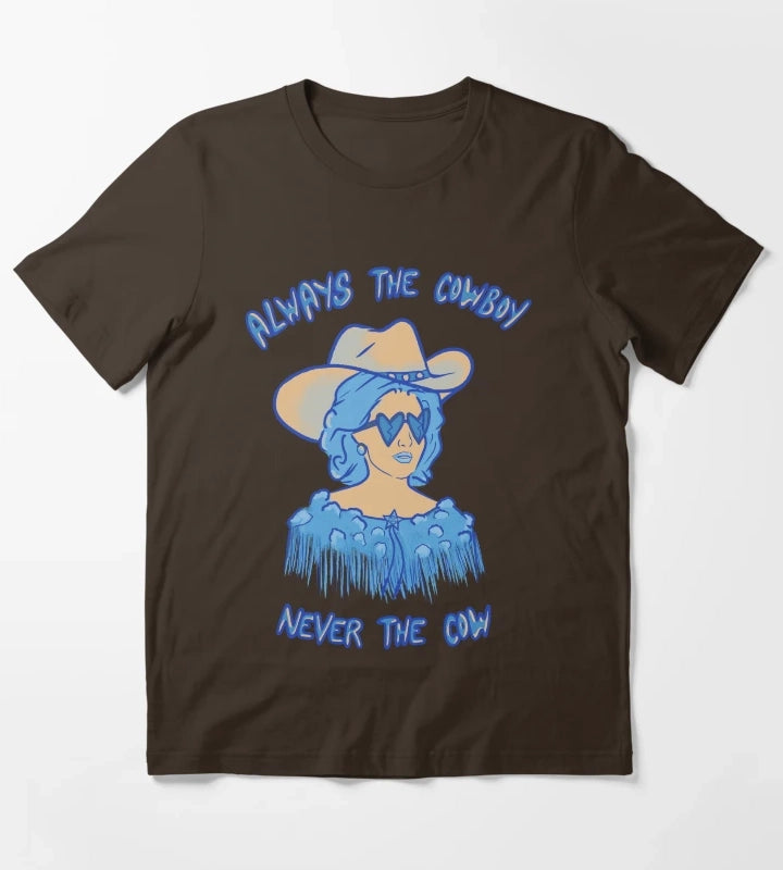 CMAT Always The Cowboy Never The Cow Euro Country colors T-Shirt Brown