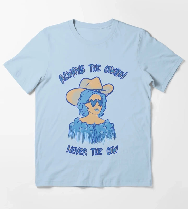 CMAT Always The Cowboy Never The Cow Euro Country colors T-Shirt Sky Blue