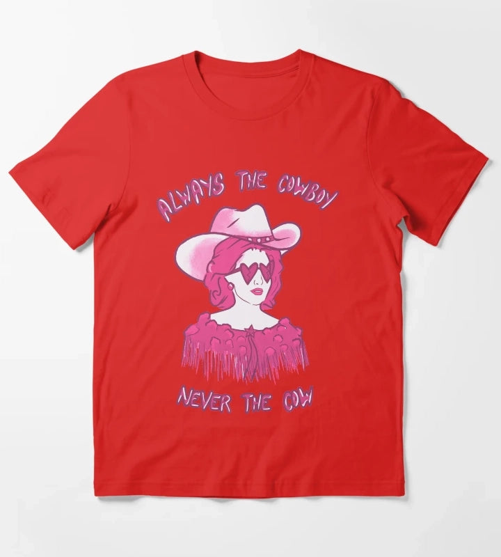 CMAT Always The Cowboy Never The Cow pink T-Shirt Red