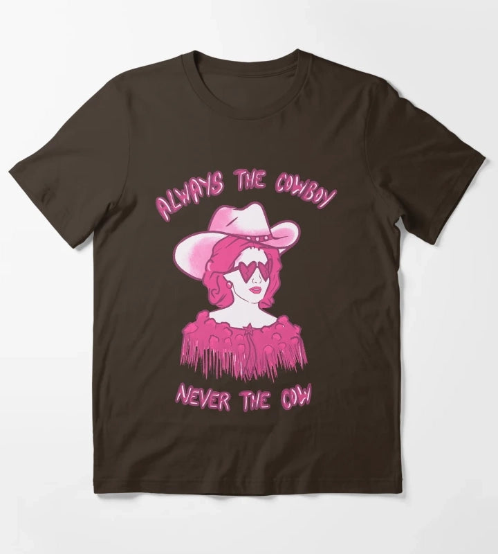 CMAT Always The Cowboy Never The Cow pink T-Shirt Brown